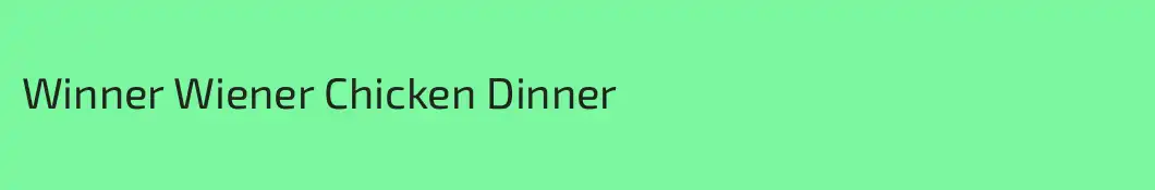 Winner Wiener Chicken Dinner